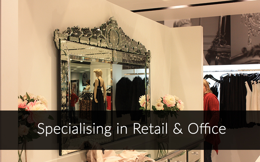 Specialising in Retail and Office
